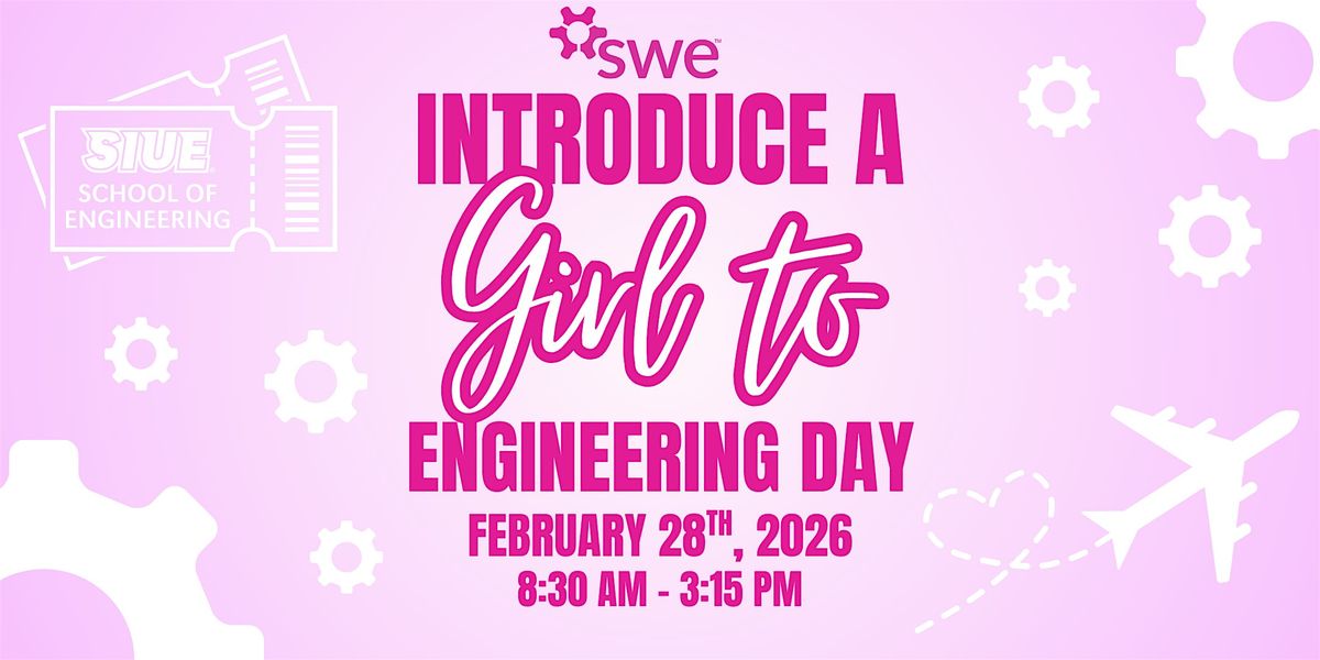 Introduce a Girl to Engineering Day, 28 February | Event in Edwardsville | AllEvents