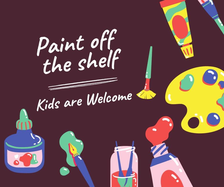 Paint off the shelf class - Kids are welcome, 9854 Powell Rd, Holland
