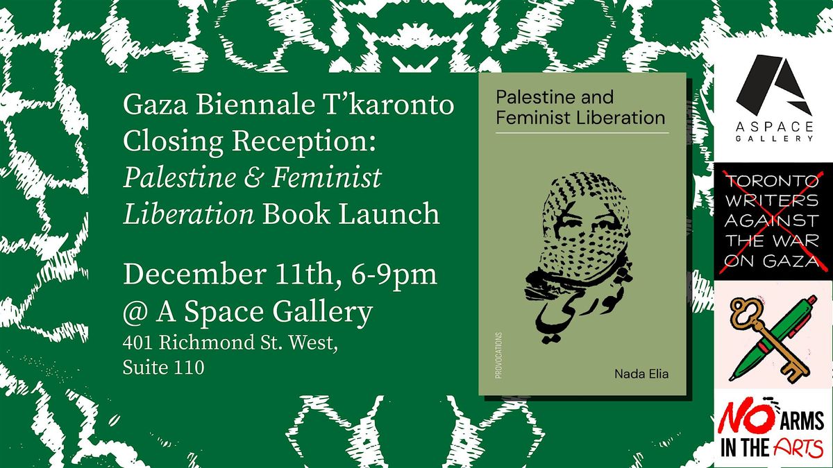 Gaza Biennale T’karonto: Palestine & Feminist Liberation Book Launch, 11 December | Event in Toronto