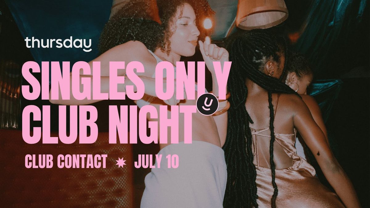 Thursday | Singles Club Night at Contact | Downtown Phoenix, 11 July | Event in Phoenix | AllEvents