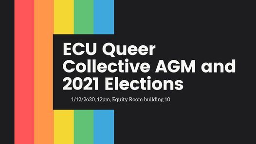 Ecu Queer Collective Agm And 2021 Position Elections Ecu Joondalup Building 10 1 December