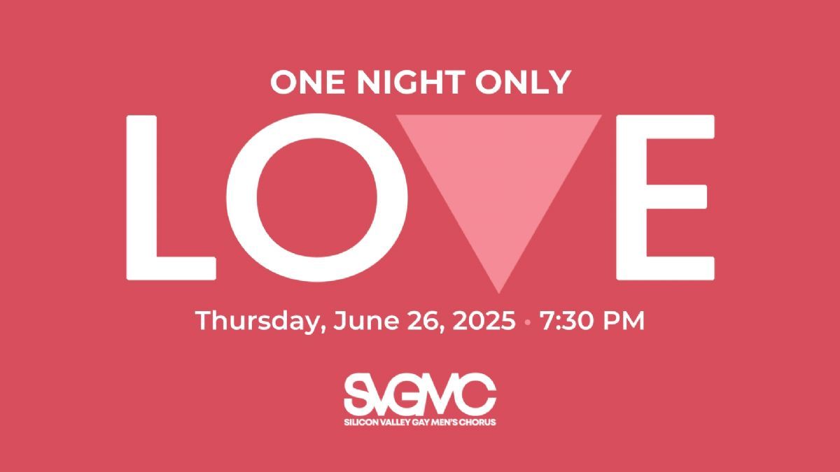Silicon Valley Gay Men's Chorus, 25 June | Event in San Jose | AllEvents