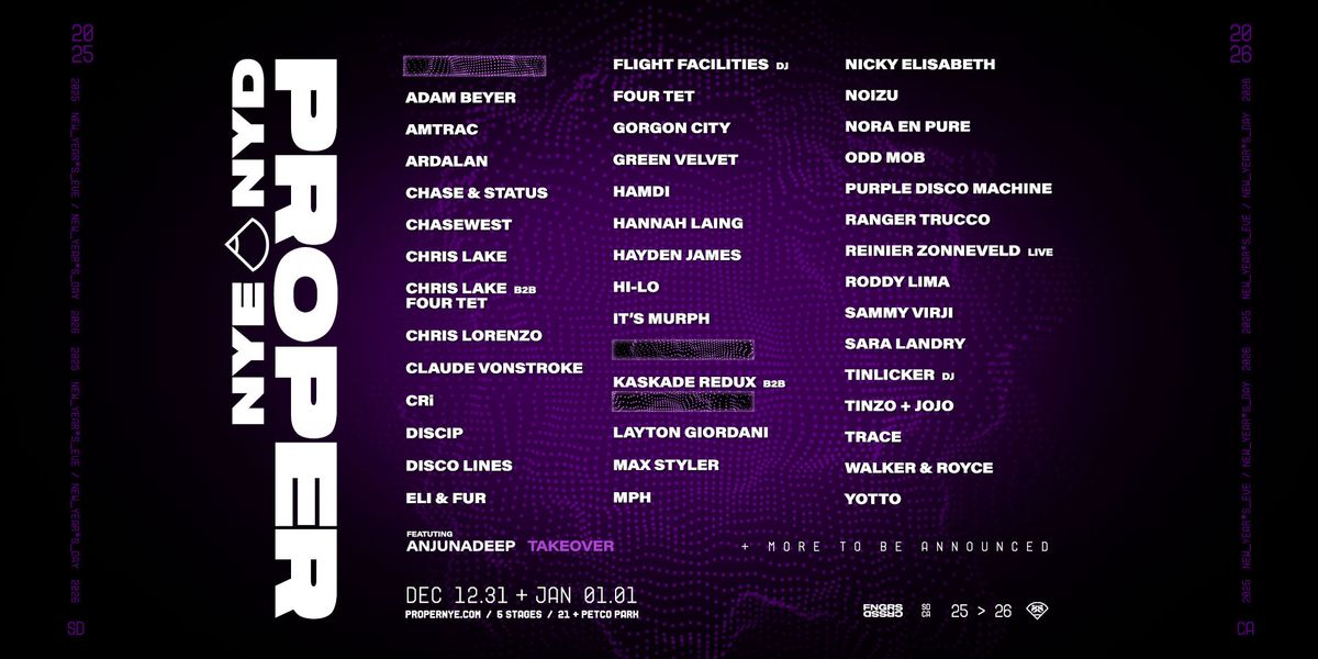 Proper NYE/NYD (21+) - Wednesday - with Gorgon City, Disco Lines, Purple Disco Machine, and more, 31 December