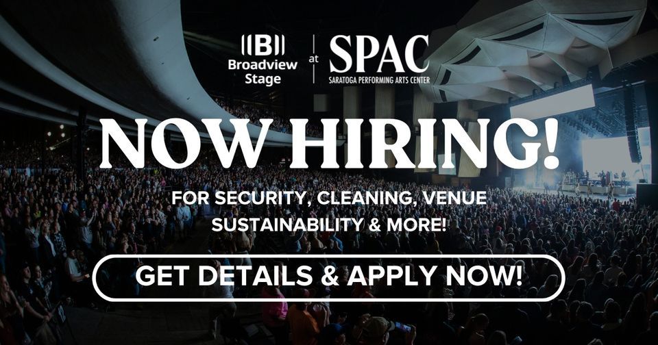 JOB FAIR! Summer 2024 Broadview Stage at SPAC, 400 Ballston Avenue