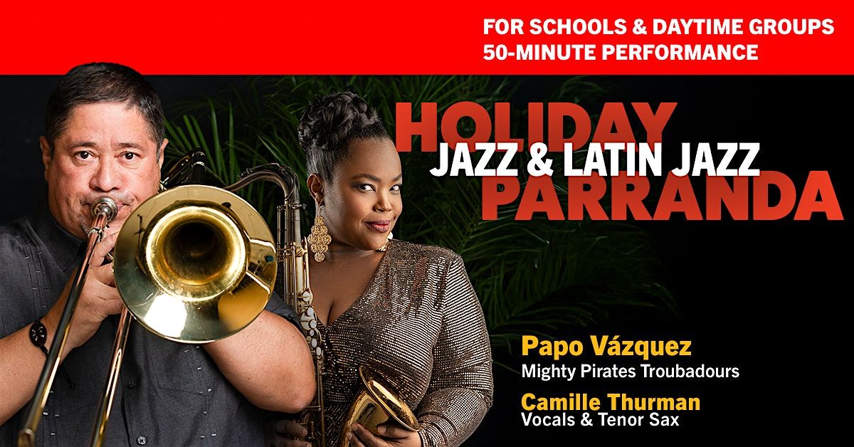 Papo Vázquez' Holiday Jazz & Latin Jazz Parranda featuring Camille Thurman, 18 December | Event in Bronx