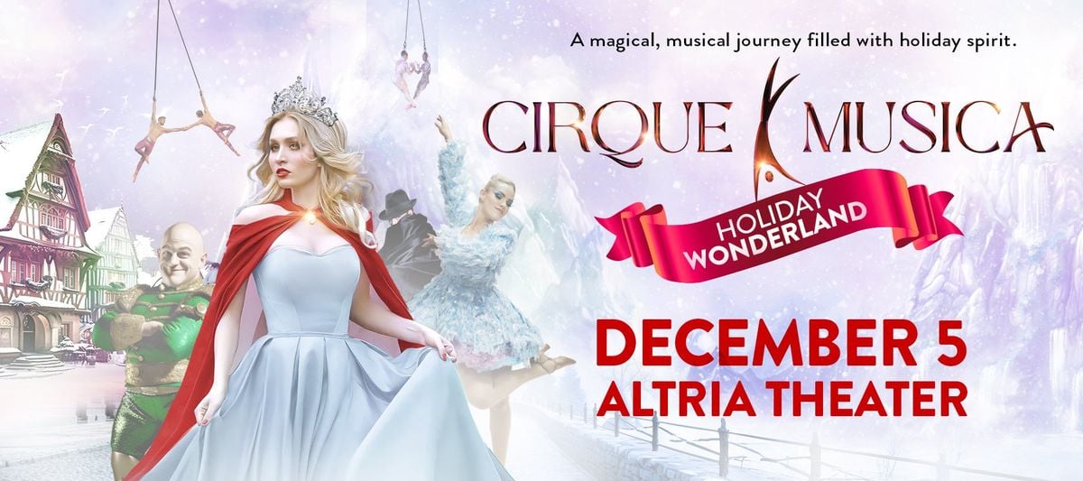 Cirque Musica Holiday Wonderland - Richmond, 16 December | Event in Richmond | AllEvents