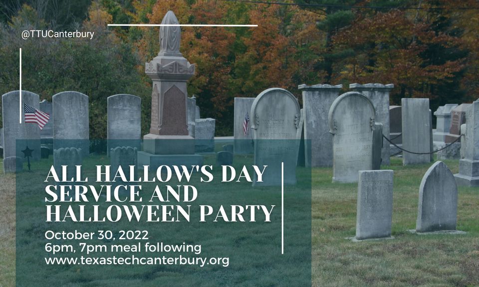 Halloween Headstones 2022 All Hallows Eve Service And Halloween Party Canterbury At Texas Tech Episcopal Campus Ministry Lubbock October 30 2022 Allevents In