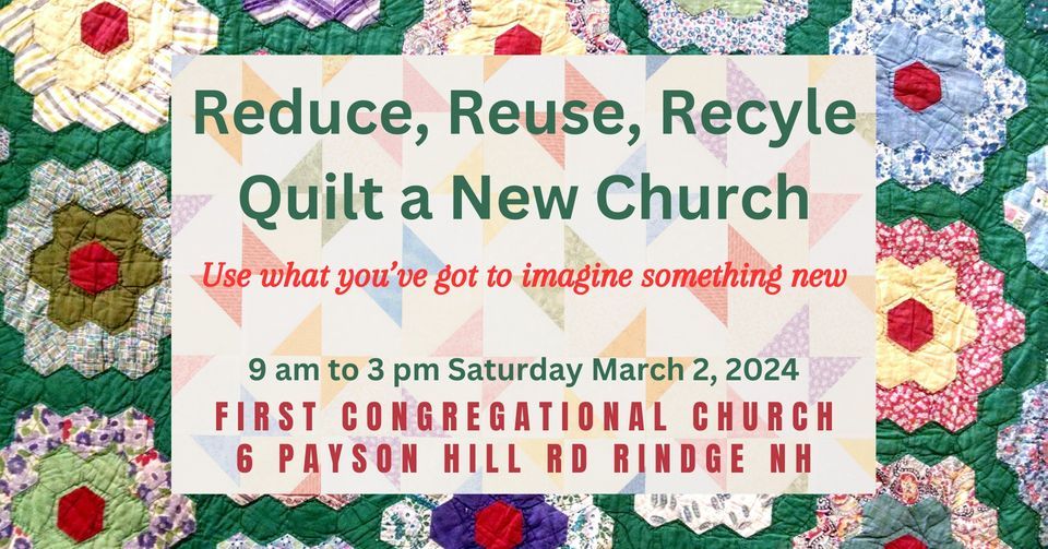Reduce, Reuse, Recycle Quilt a New Church, First Congregational Church