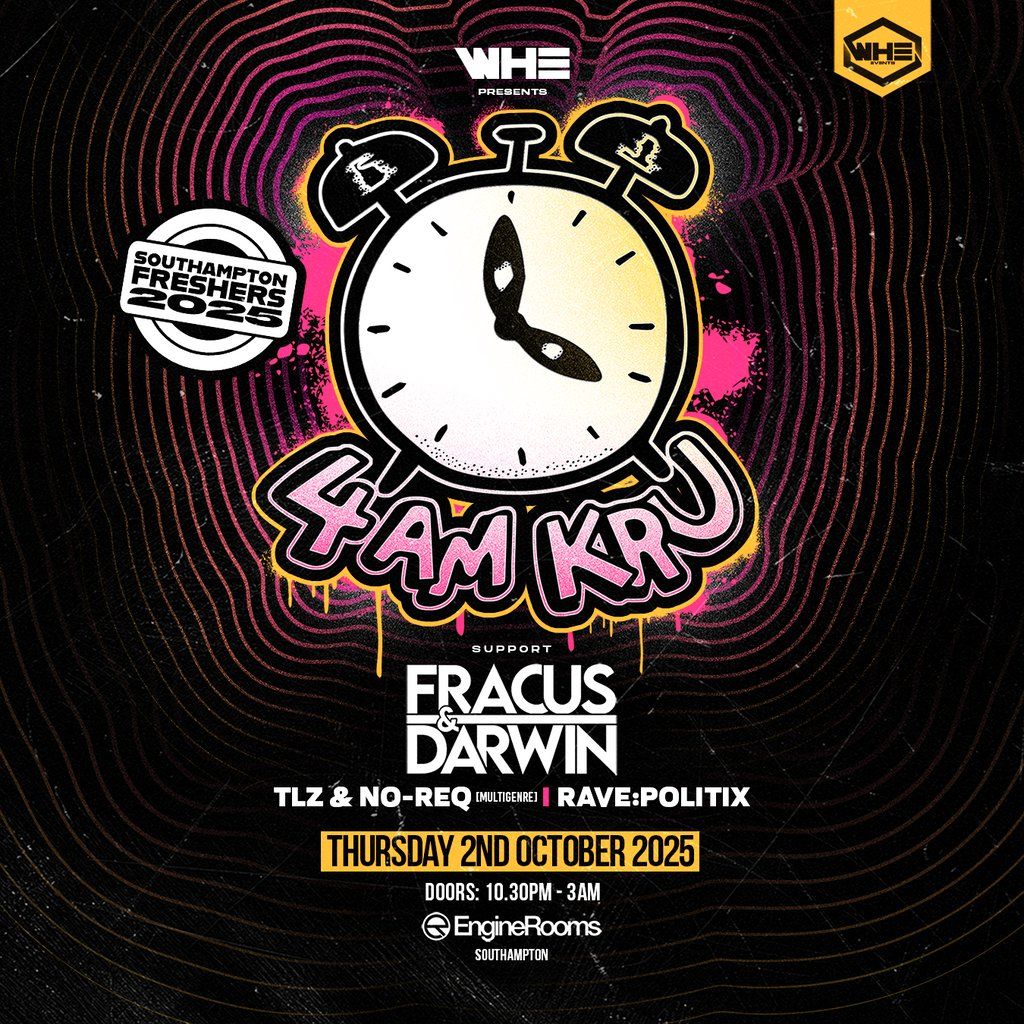 WHE Presents: 4am Kru + Support | Southampton Freshers 2025, 2 October | Event in Southampton | AllEvents