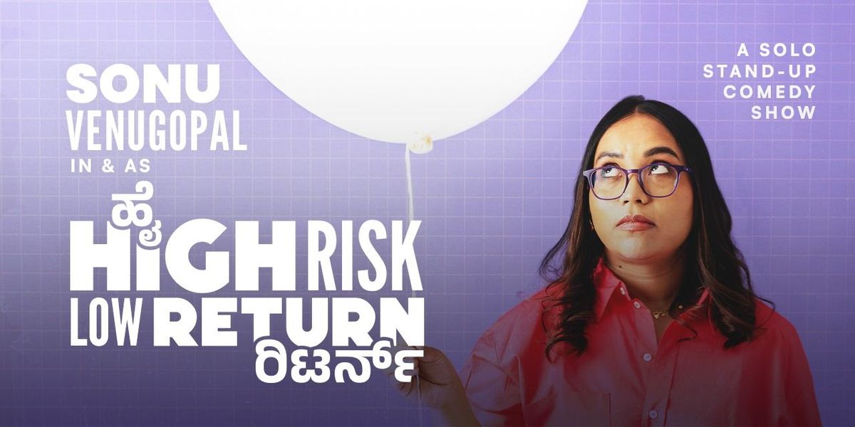 High Risk, Low Return ft. Sonu Venugopal, 6 July | Event in Bangalore | AllEvents