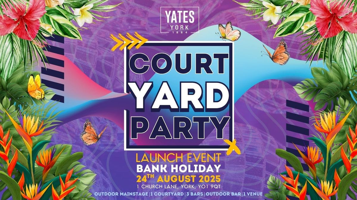 York's Courtyard Party Launch Event , 24 August | Event in York | AllEvents