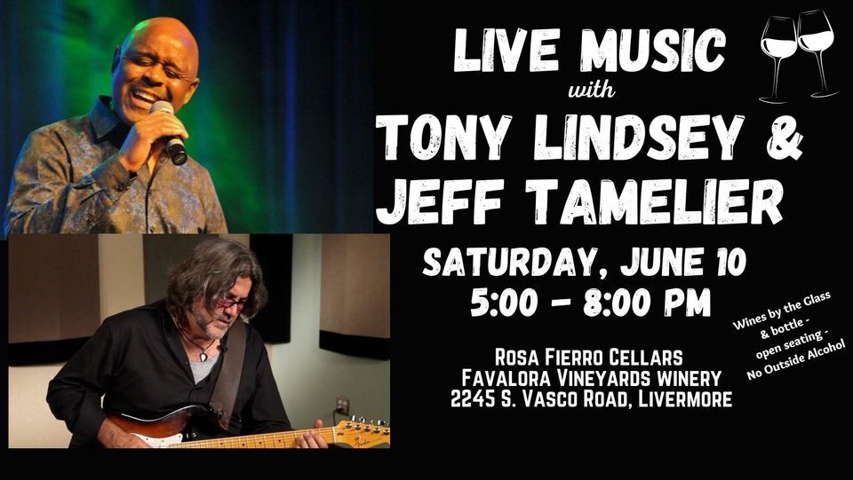 Live Music with Tony Lindsay & Jeff Tamelier, Rosa Fierro Cellars
