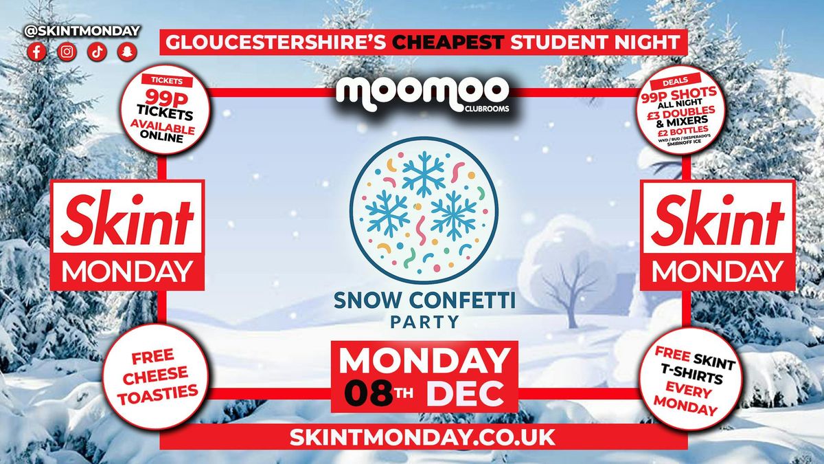 💰 SKINT 💷 SNOW CONFETTI PARTY! ❄️ Gloucestershire's Cheapest Student Night! 💯 Drinks and Tickets from 99p! 😲, 8 December