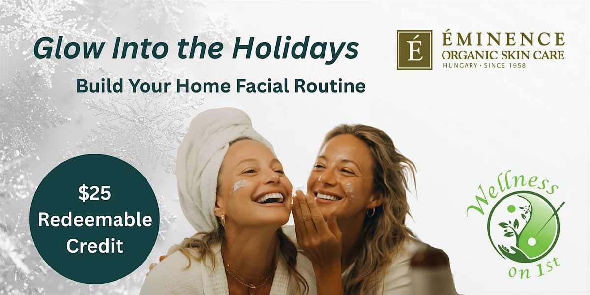 Build Your Home Facial Routine with Eminence Organics, 7 December | Event in Calgary | AllEvents