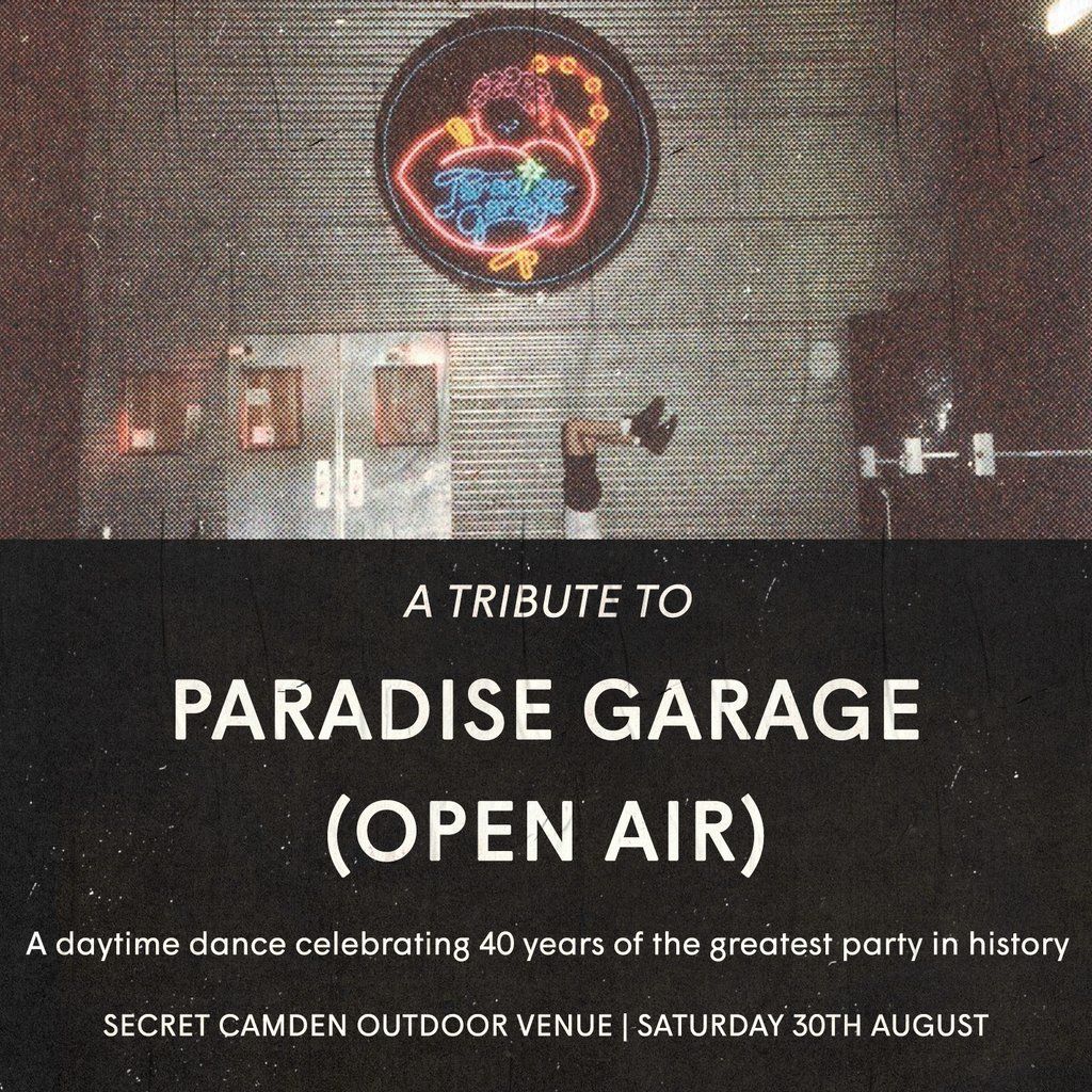 A Tribute to Paradise Garage (Open Air), 30 August | Event in London | AllEvents