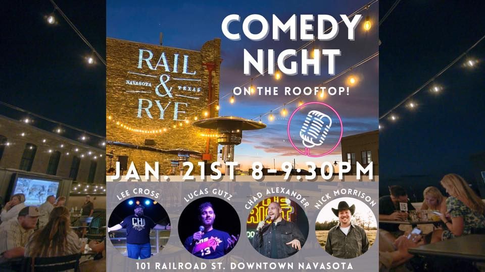 Comedy Night on the Rooftop!, Rail & Rye, Navasota, January 21 2023