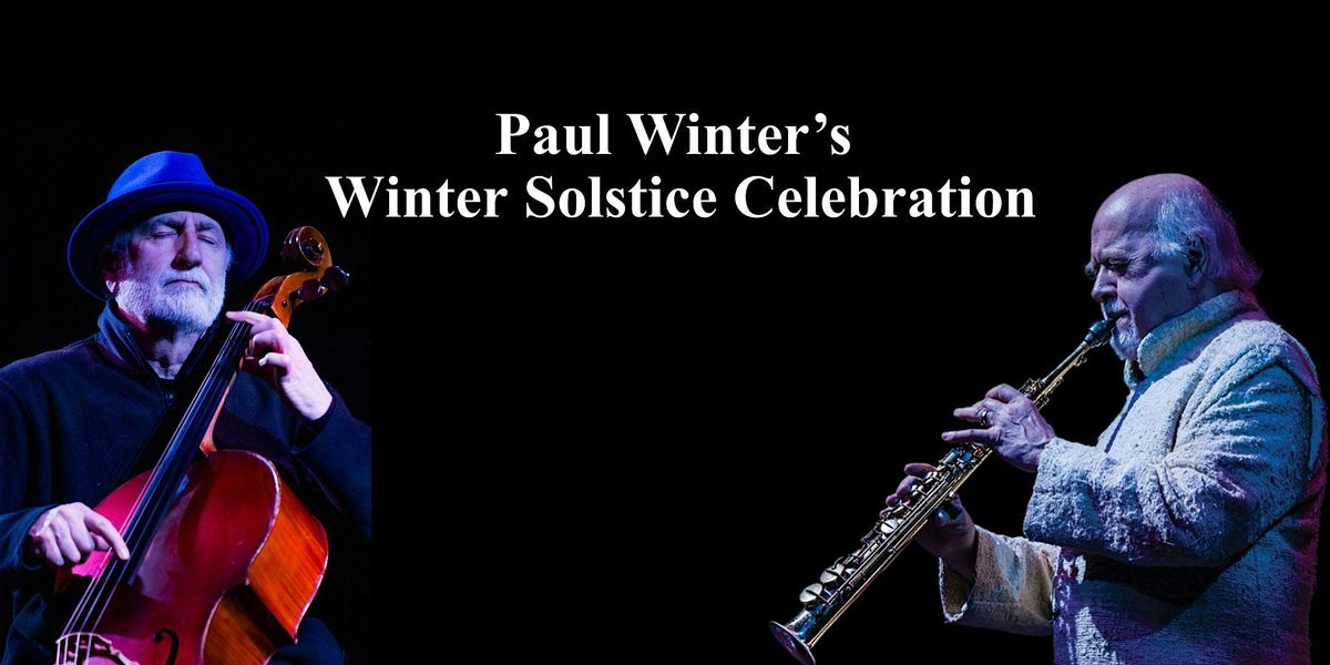 Paul Winter's Winter Solstice Celebration, 6 December | Event in Needham | AllEvents