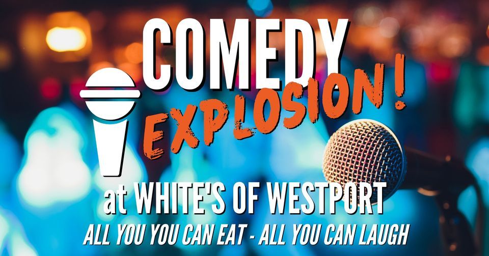 Chucks Comedy Explosion!, White's of Westport, Fall River, 30 December ...
