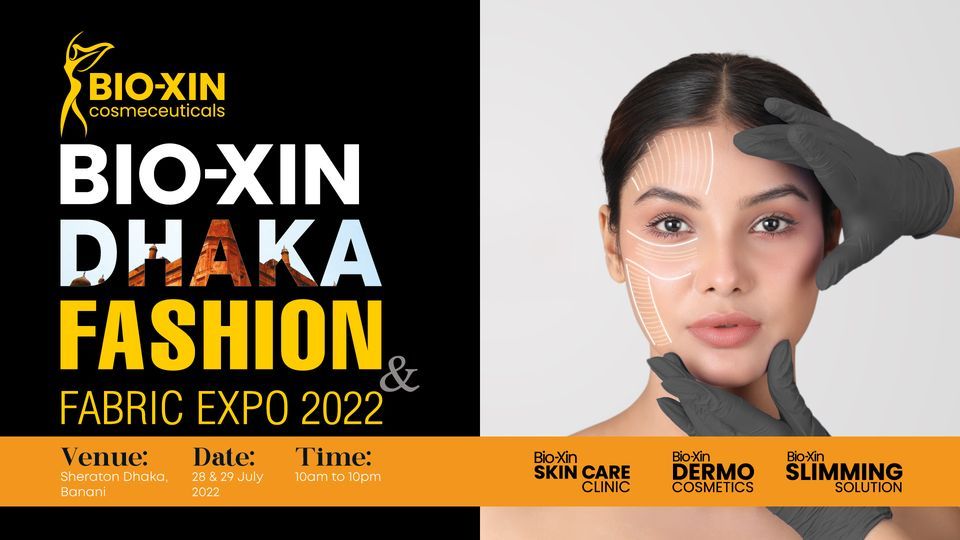 BioXin Dhaka Fashion & Fabric Expo 2022, Sheraton Dhaka, 28 July to 29