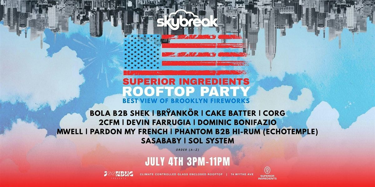 Superior Frequencies: Brooklyn\u2019s 250th July 4th Rooftop Takeover