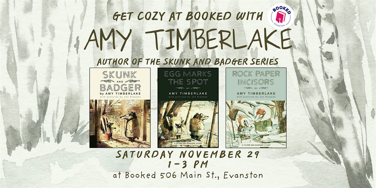 Get Cozy with Amy Timberlake (plus Skunk and Badger) at Booked, 29 November | Event in Evanston | AllEvents