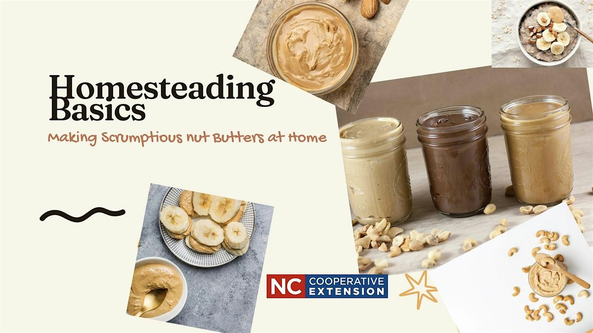 Homesteading Basics: Making Scrumptious Nut Butters at Home, 12 February | Event in Rockingham | AllEvents