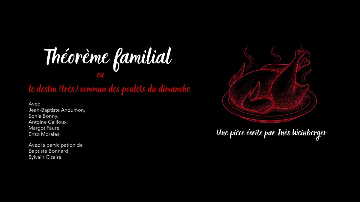 Théorème familial ou le destin (très) commun des poulets du dimanches, 12 January | Event in Paris | AllEvents