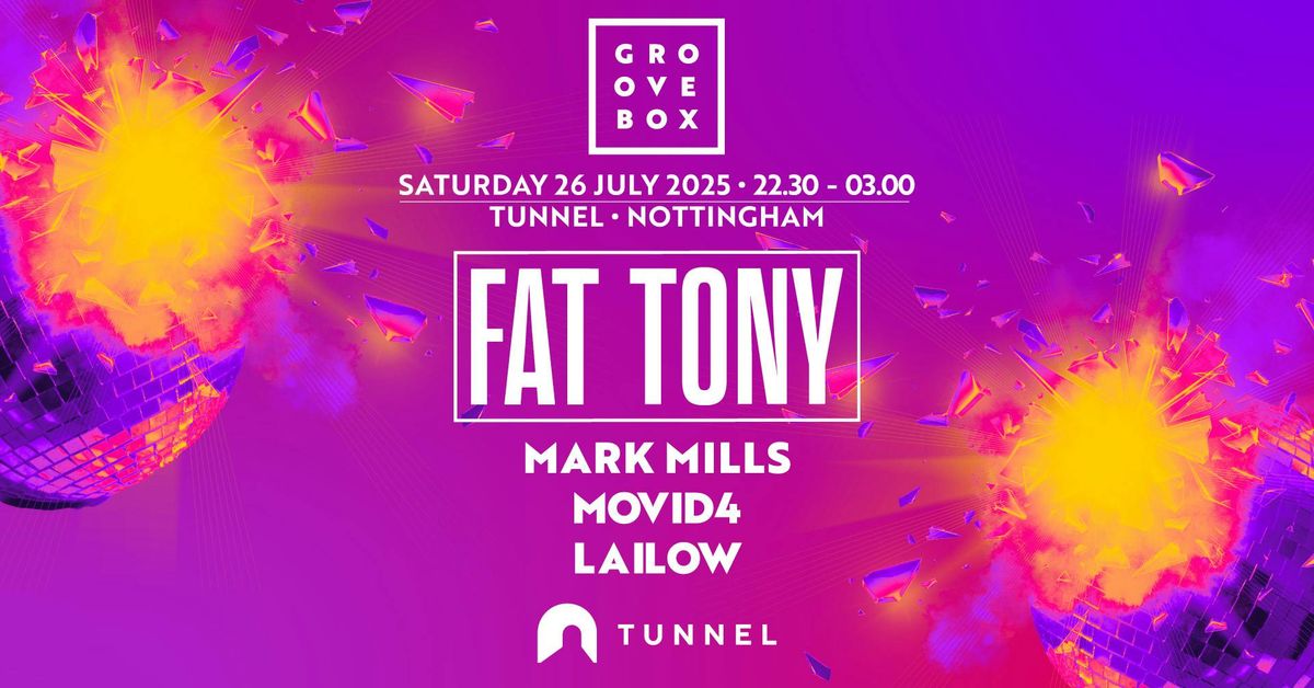 FAT TONY &amp; MORE| Tunnel, Nottingham, 26 July | Event in Nottingham | AllEvents