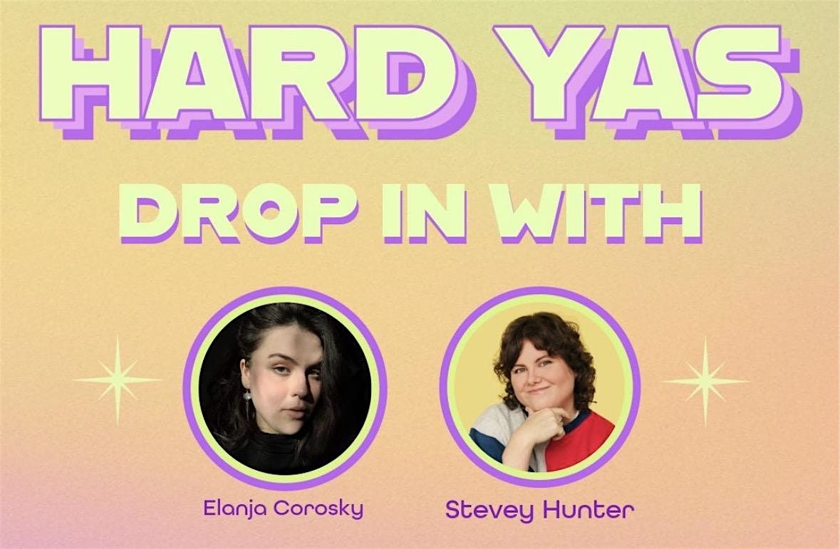 Hard YAS drop in with Elanja and Stevey!, 29 November | Event in Toronto | AllEvents