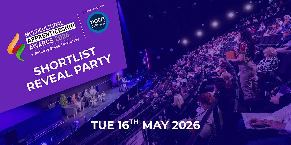 Multicultural Apprenticeship Awards 2026 Shortlist Reveal Party ...