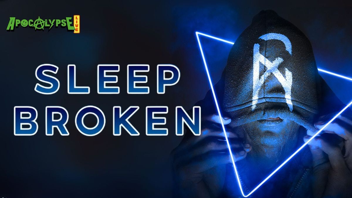 Apocalypse Live Presents; Sleep Broken, 9 September | Event in Brighton | AllEvents