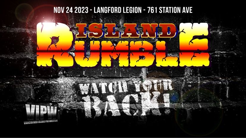VIPW Presents - Island Rumble!, Langford Legion, North Saanich, 24 ...