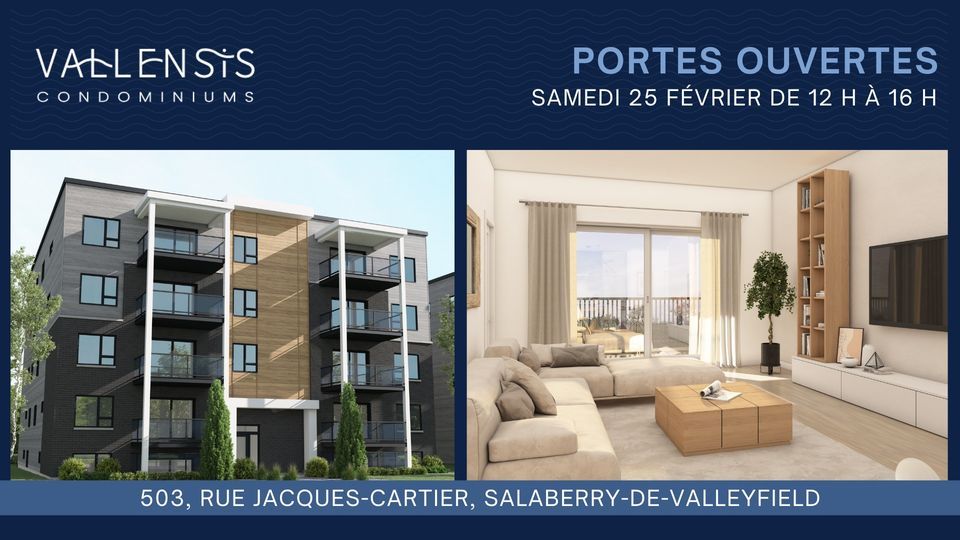Portes ouvertes Condos Vallensis, Vallensis Condominiums, Salaberry