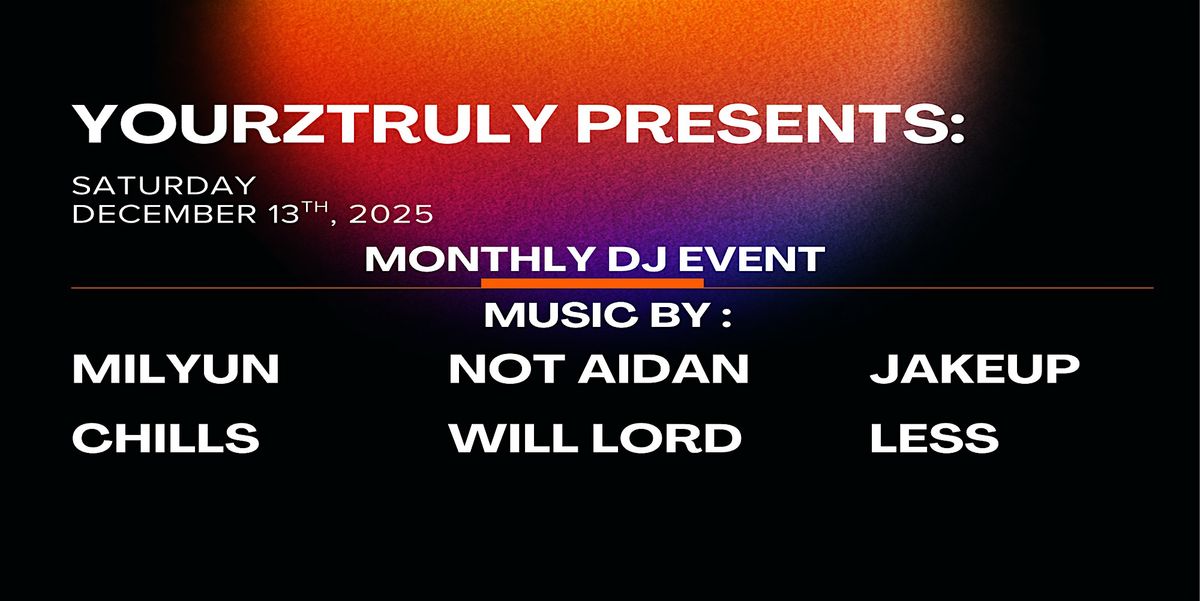 YOURZTRULY PRESENTS: MILYUN, NOT AIDAN, JAKEUP, CHILLS, WILL LORD, LESS, 13 December | Event in Portland | AllEvents