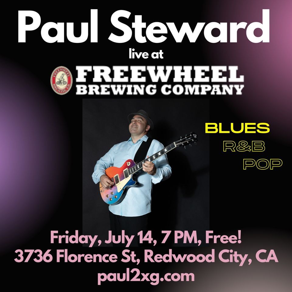 LIVE MUSIC Paul Steward, Freewheel Brewing Company, Redwood City, 14 July 2023 AllEvents.in