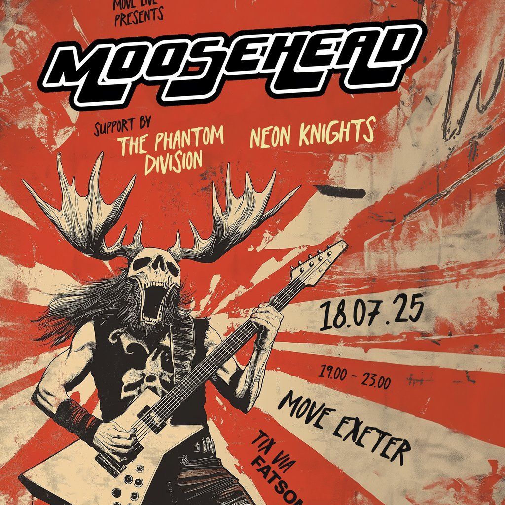 Move Live Presents: Moosehead, Phantom Division, Neon Knights, 18 July | Event in Exeter | AllEvents