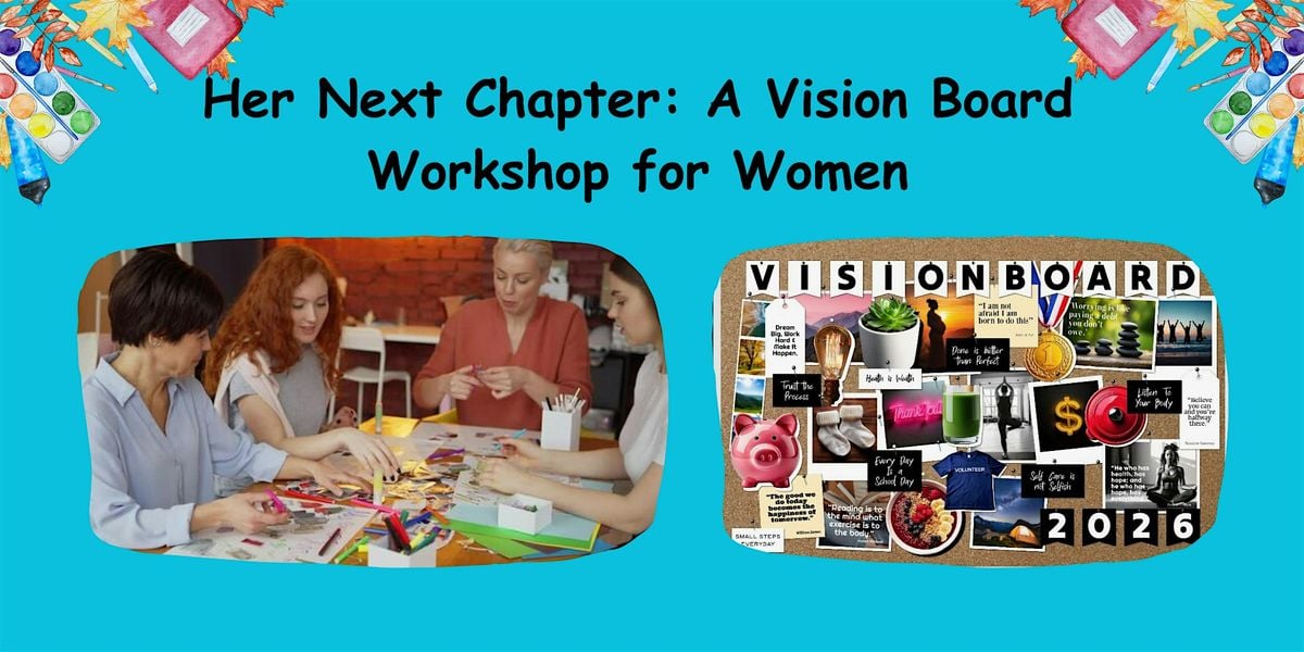 Her Next Chapter: A Vision Board Workshop for Women, 7 December | Event in Mansfield | AllEvents