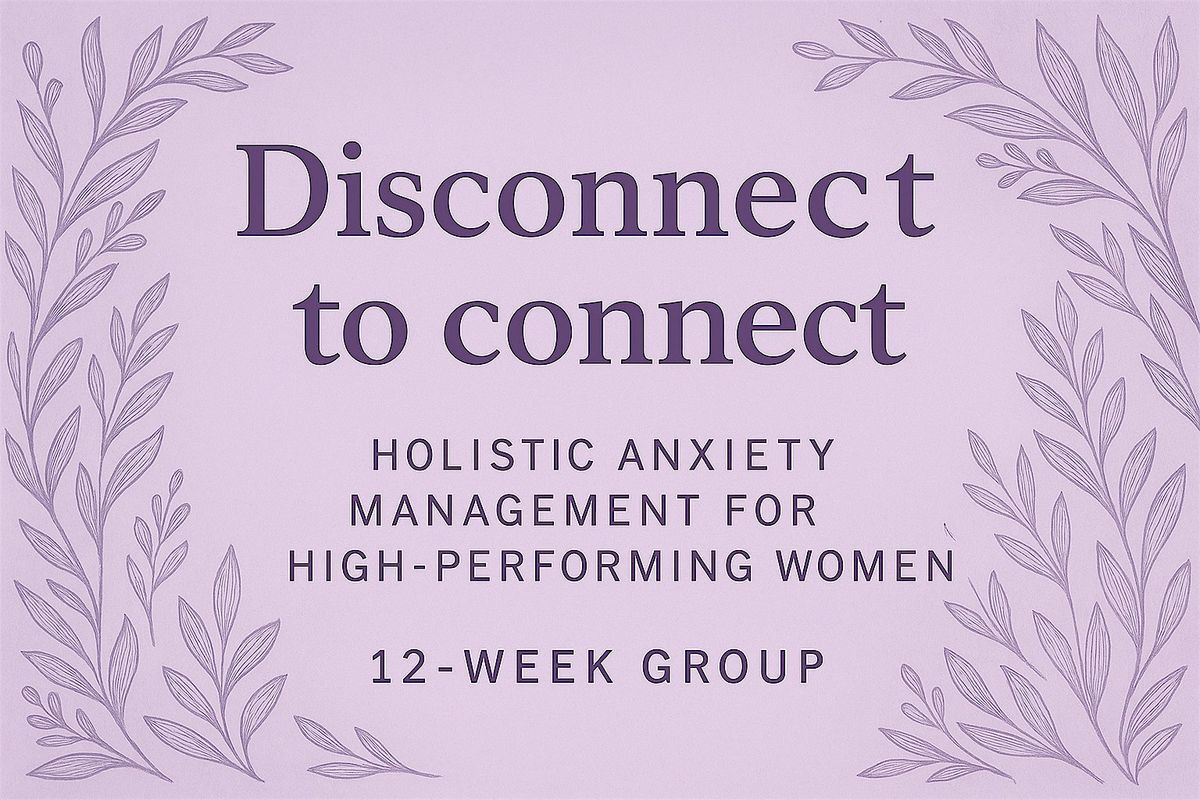 Disconnect to Connect: A 12-Week Holistic Anxiety Program, 28 January | Event in Huntington | AllEvents