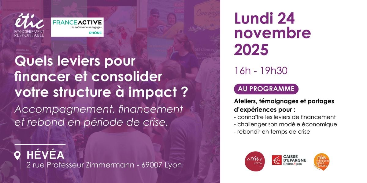 Quels leviers pour financer et consolider votre structure à impact ? | Event in Lyon | AllEvents