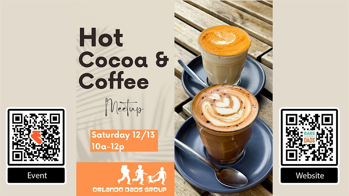 Orlando Dads Group - Dads and Me: Coffee and Cocoa, 13 December | Event in Winter Park | AllEvents