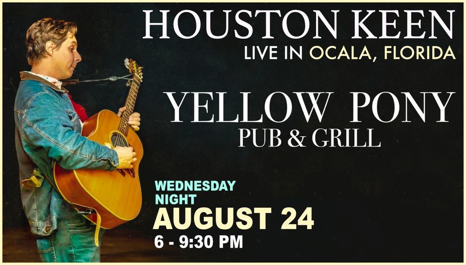 HOUSTON KEEN Ocala, FL // The Yellow Pony Pub & Grill, Yellow Pony Pub & Garden, Ocala, August