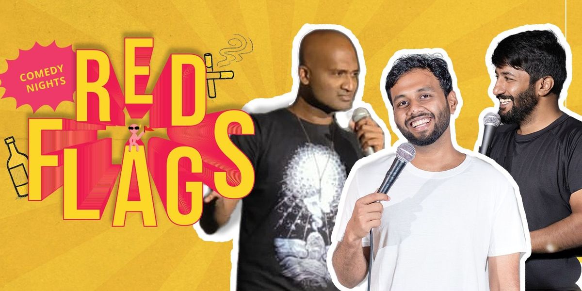 Red Flags : Standup Comedy Show, 30 November | Event in Bangalore | AllEvents