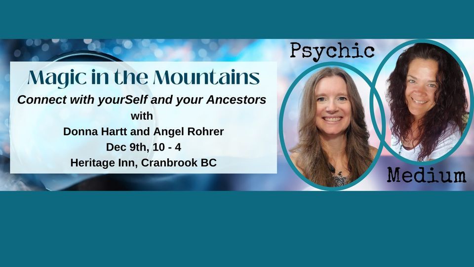 Magic in the Mountains, Connect to YourSelf and Your Ancestors with ...
