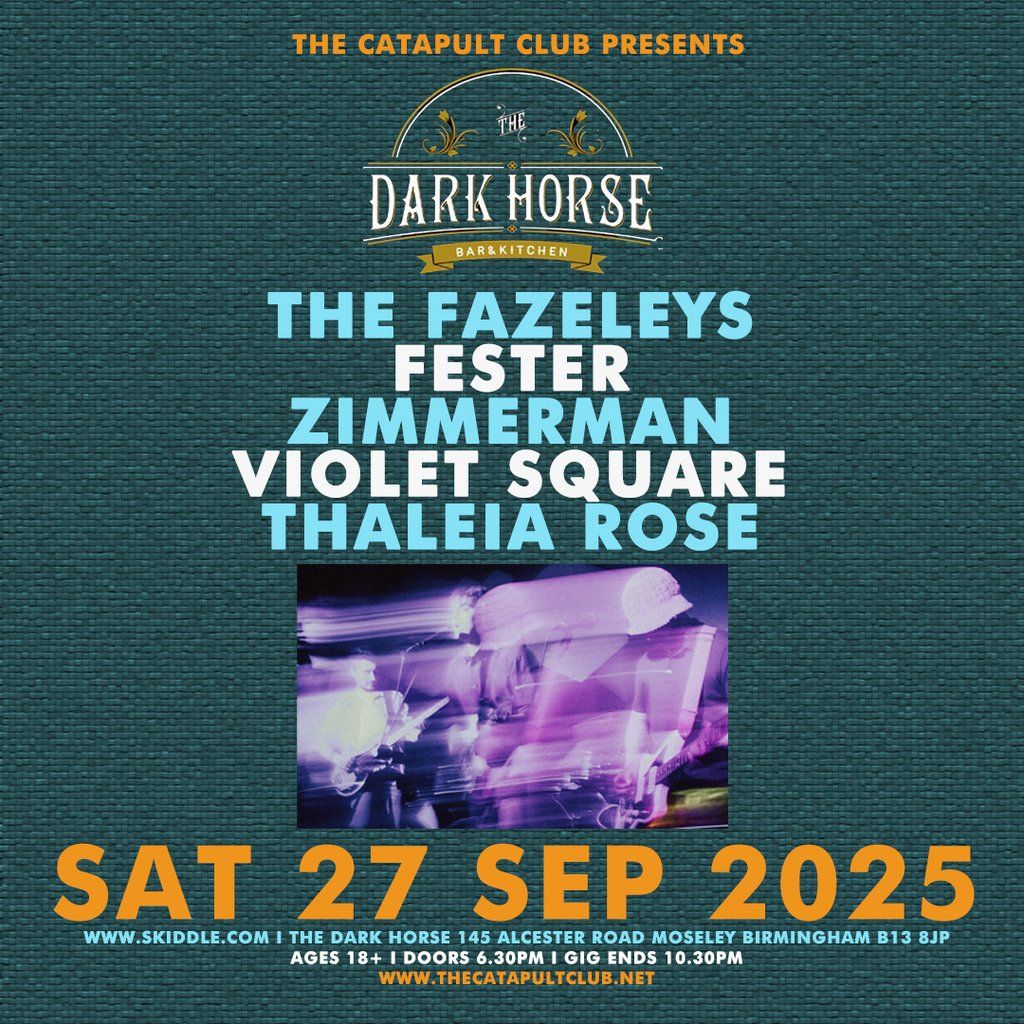 The Fazeleys / Fester / Zimmerman / Violet Square / Thaleia Rose, 27 September | Event in Birmingham | AllEvents