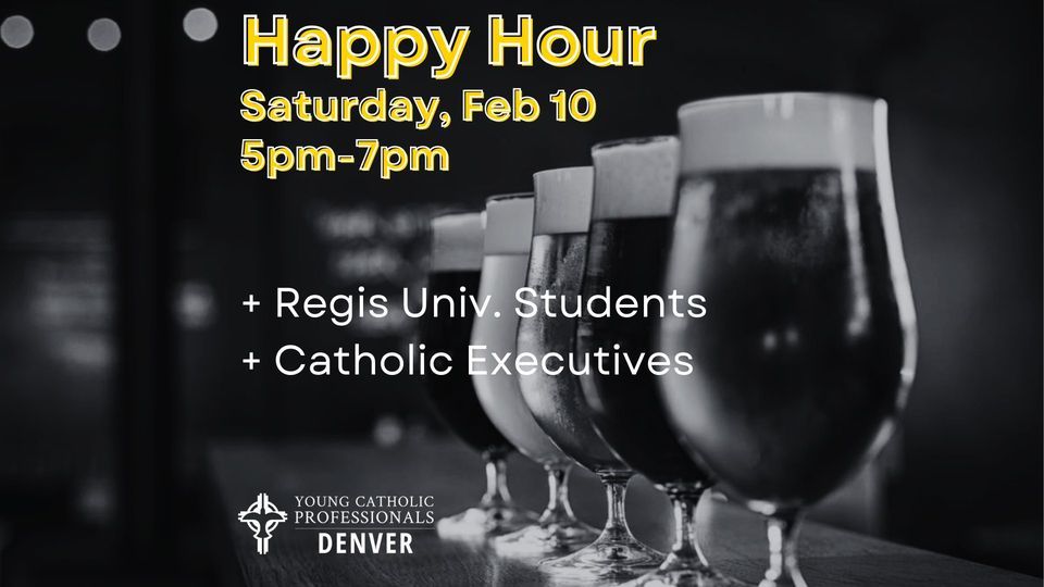(YCP + Regis + Execs) Happy Hour, Walker’s Pub, Regis University Student Center, Houston