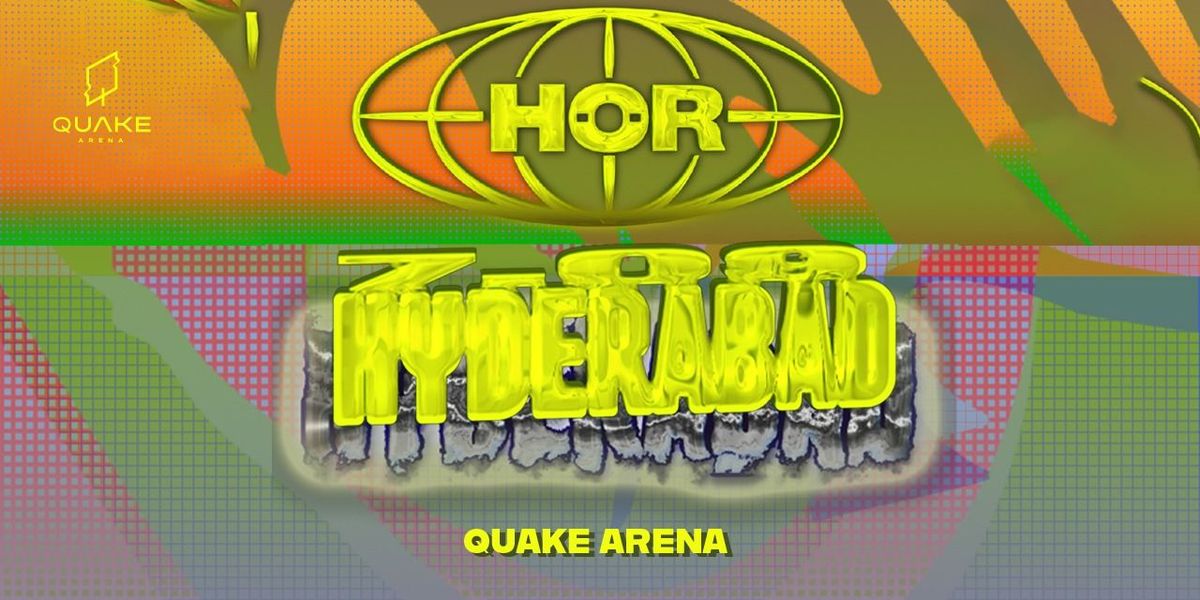 HOR Hyderabad Live at Quake Arena, 7 September | Event in Hyderabad | AllEvents