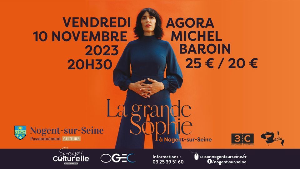 CONCERT - La Grande Sophie, Agora Michel-Baroin de Nogent-sur-Seine, Le