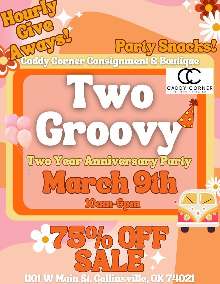 Two Groovy Two Year Anniversary Celebration, 1101 W Main St