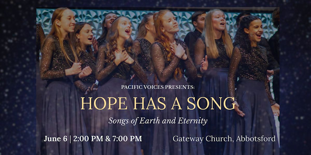 Pacific Voices Presents HOPE HAS A SONG: Songs of Earth and Eternity