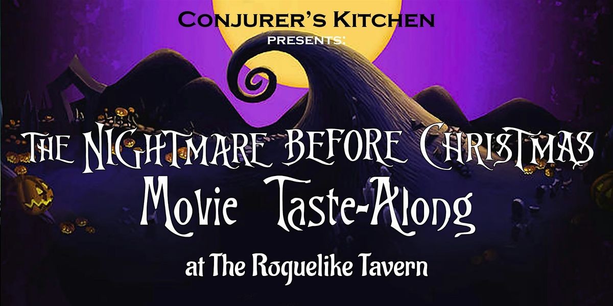 Conjurer's Kitchen presents a Nightmare Before Christmas Movie Taste-Along, 15 December | Event in Burbank